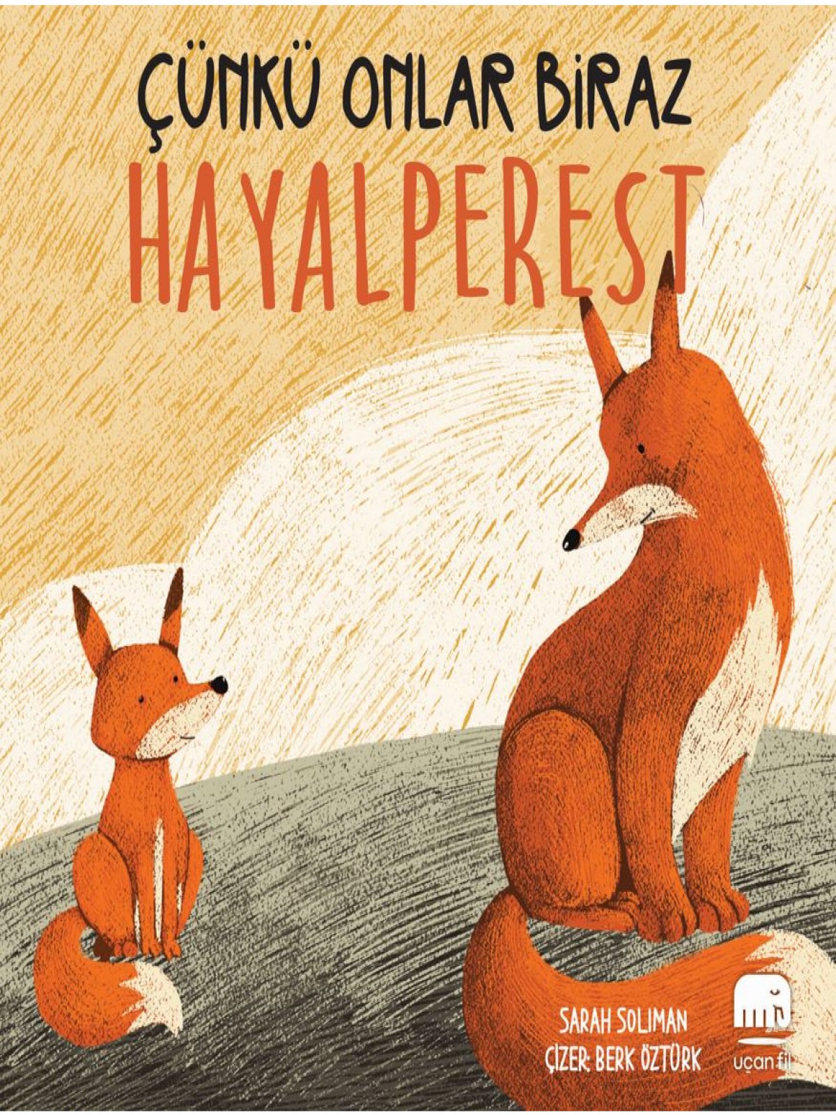 Çünkü Onlar Biraz Hayalperest