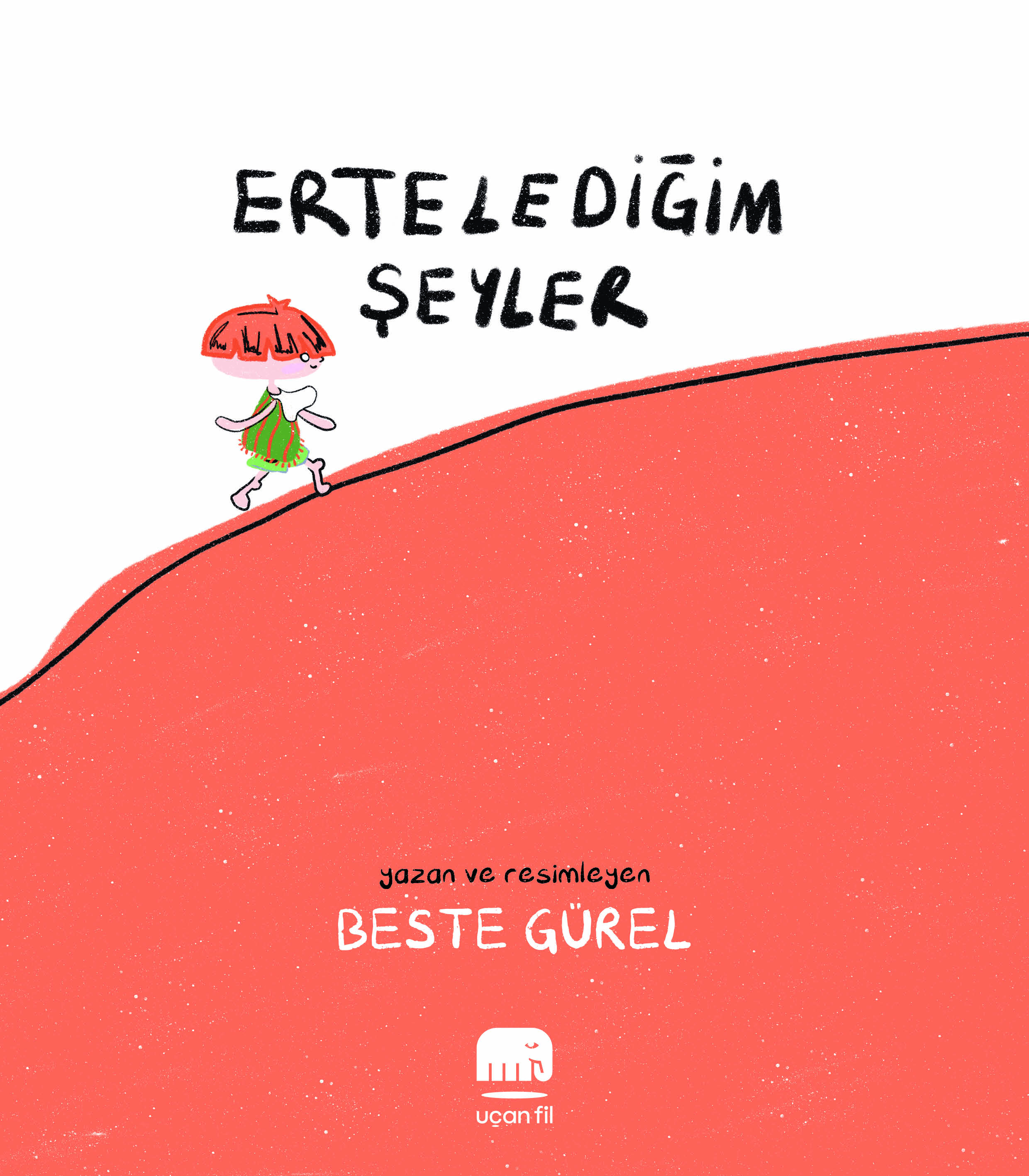Ertelediğim Şeyler