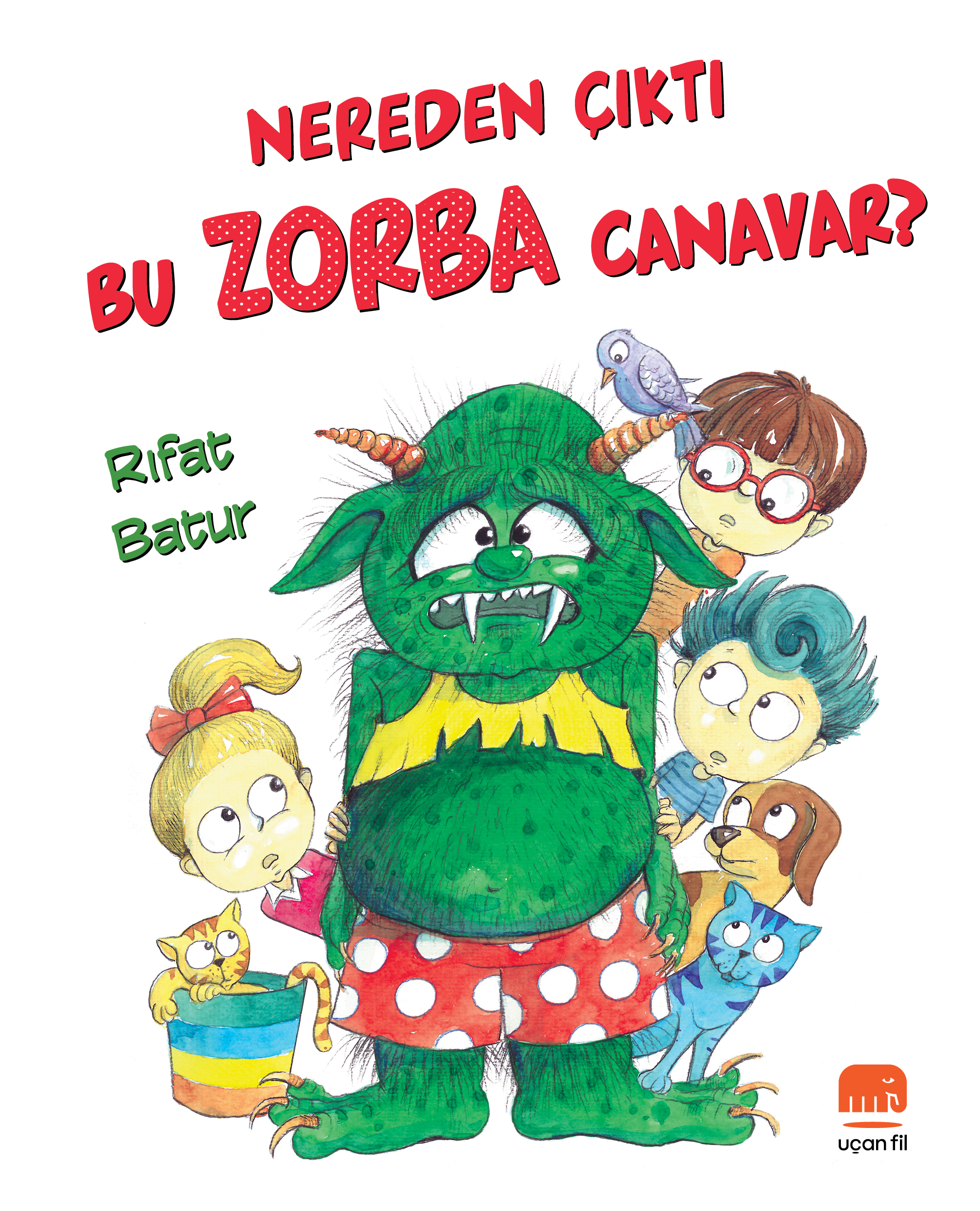 Nereden Çıktı Bu Zorba Canavar